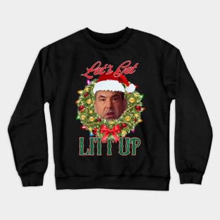 Let's get LITT UP Crewneck Sweatshirt